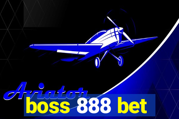 boss 888 bet